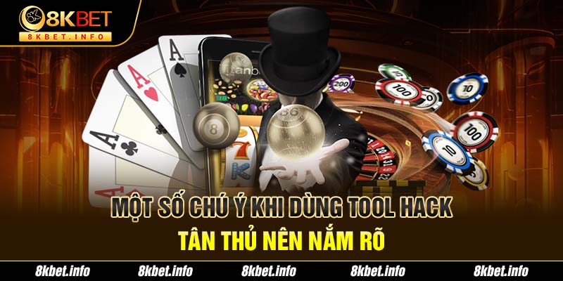 Một số chú ý khi dùng tool hack tân thủ nên nắm rõ