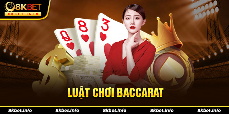 Luật chơi baccarat cụ thể