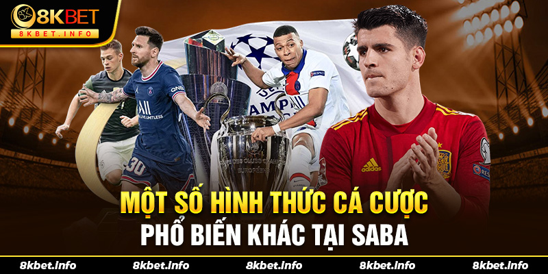 Một số hình thức cá cược phổ biến khác tại Saba Sports